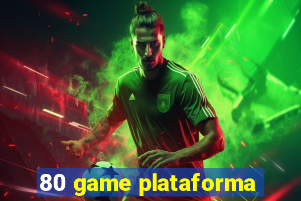 80 game plataforma